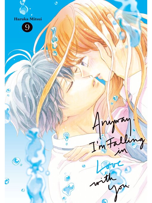 Title details for Anyway， I'm Falling in Love with You., Volume 9 by Haruka Mitsui - Wait list